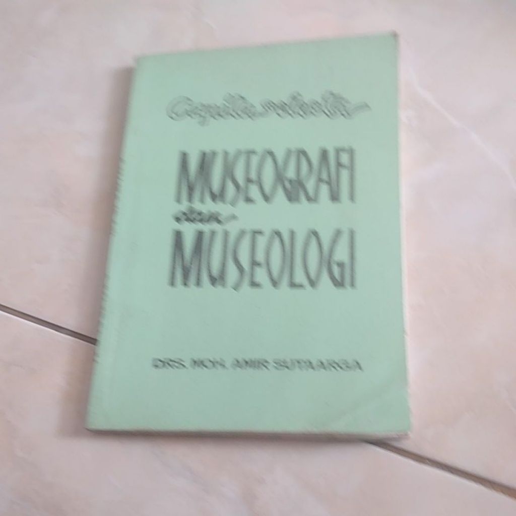 CAPITA SELEKTA MUSEOGRAFI DAN MUSEOLOGI.AMIR SUTAARGA