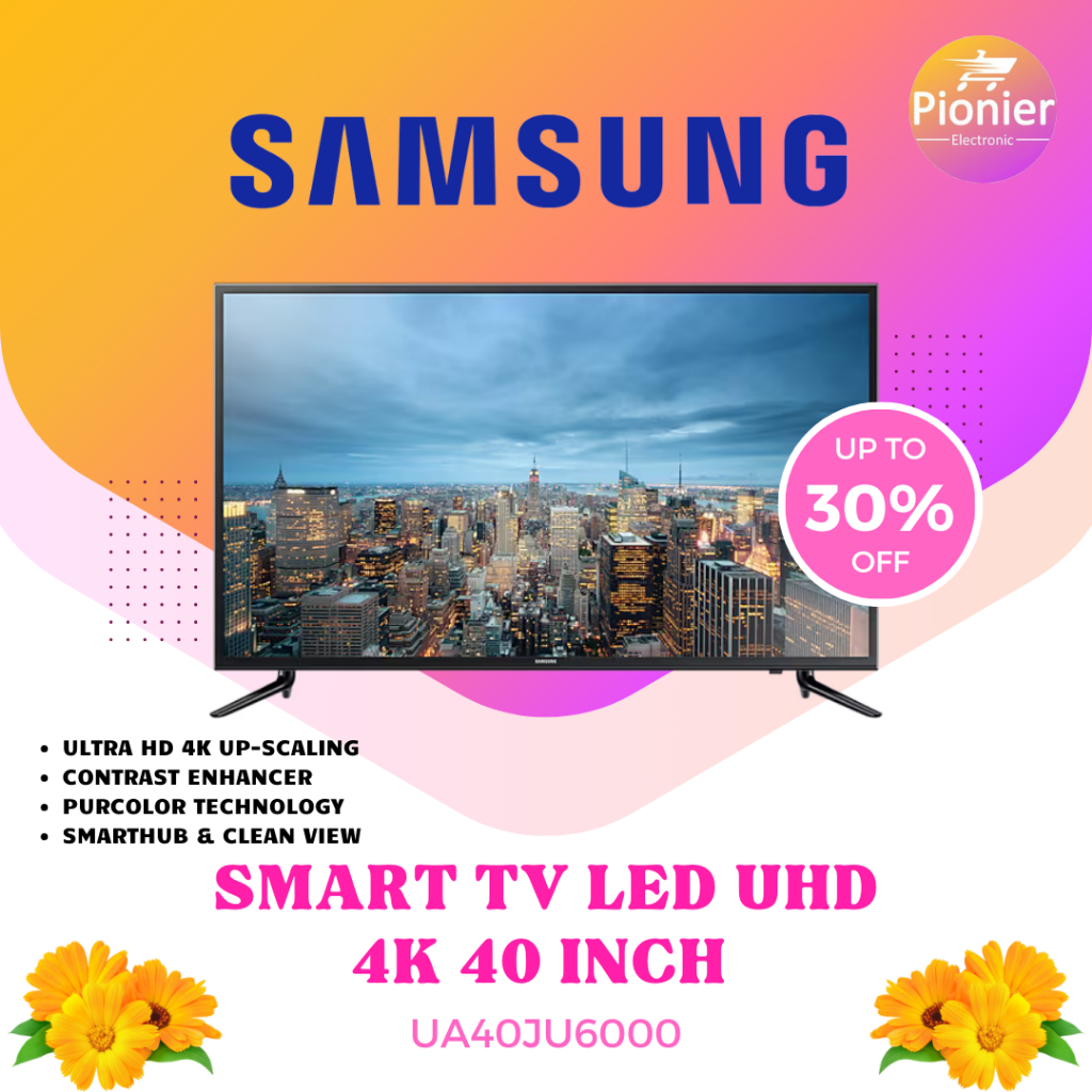 [ BACA DESKRIPSI ] pionier SAMSUNG Smart TV LED/LCD 4K Ultra HD 40 inch Flat Tizen OS UA40JU6000KXXD