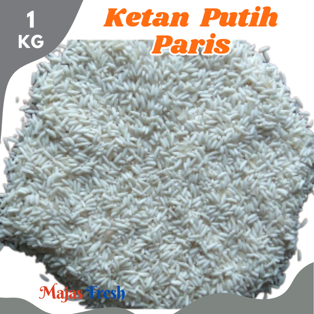 BERAS KETAN PUTIH Paris - Ketan Paris Putih Premium Mentah | 1.000gr [ Harga Per KG ]