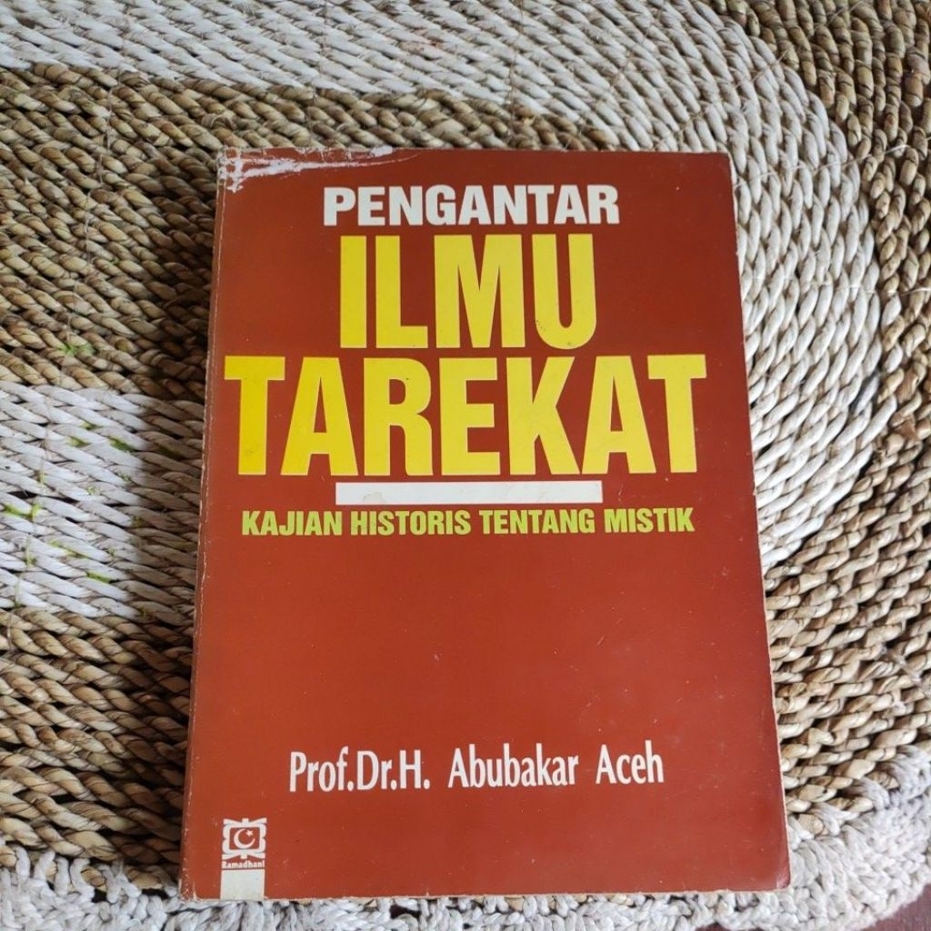 Pengantar Ilmu Tarekat Kajian Historis Tentang Mistik - Prof Abubakar Aceh Original