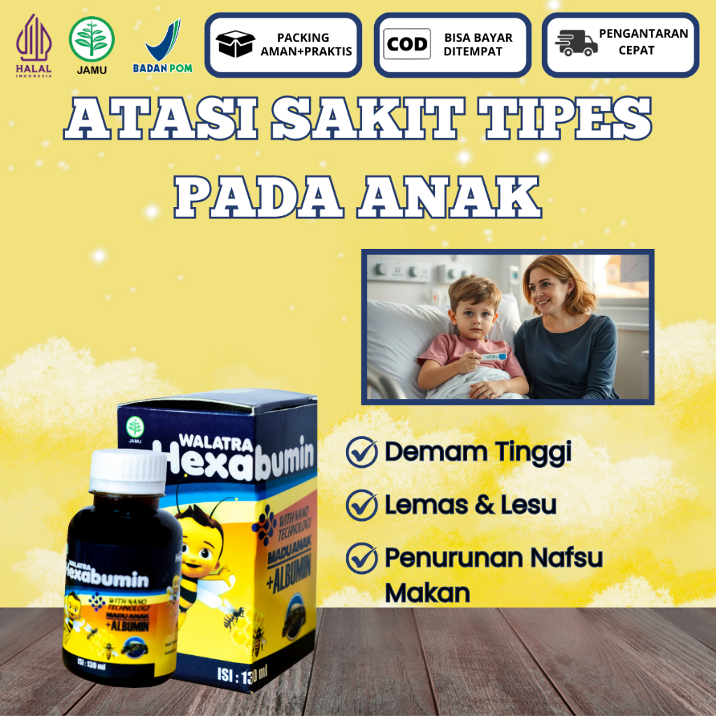Obat Untuk Anak Tipes, Demam Tinggi & Lemas Lesu Tidak Berenergi Karena Sakit Tipes-Hexabumin