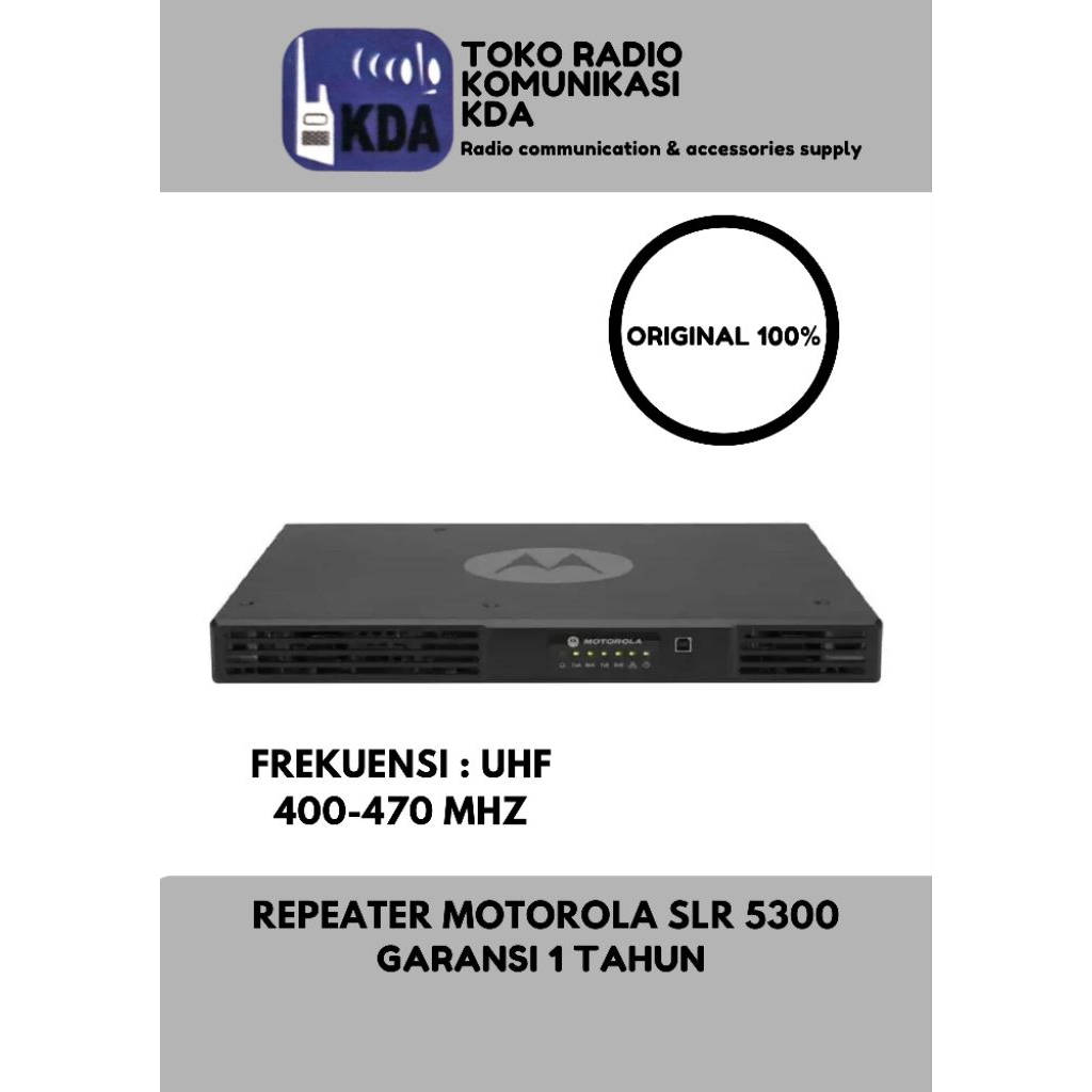 RADIO REPEATER MOTOROLA SLR 5300 UHF 400-470 MHZ | ORIGINAL | GARANSI 1 TAHUN | 50 WATT | MOTOROLA S