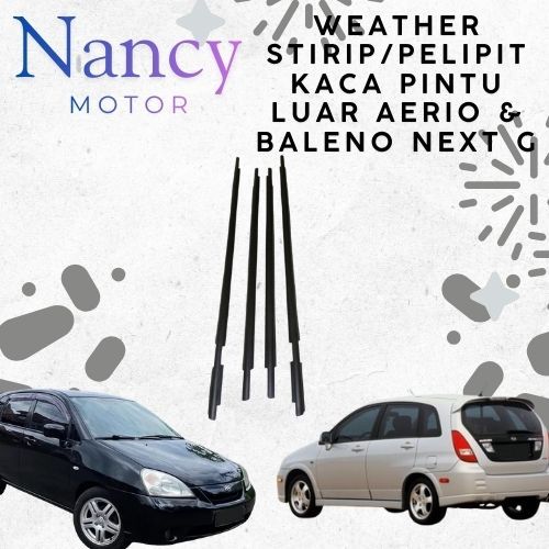 Nancy Motor Pelipit List Kaca Pintu Mobil Suzuki Aerio Baleno Next G