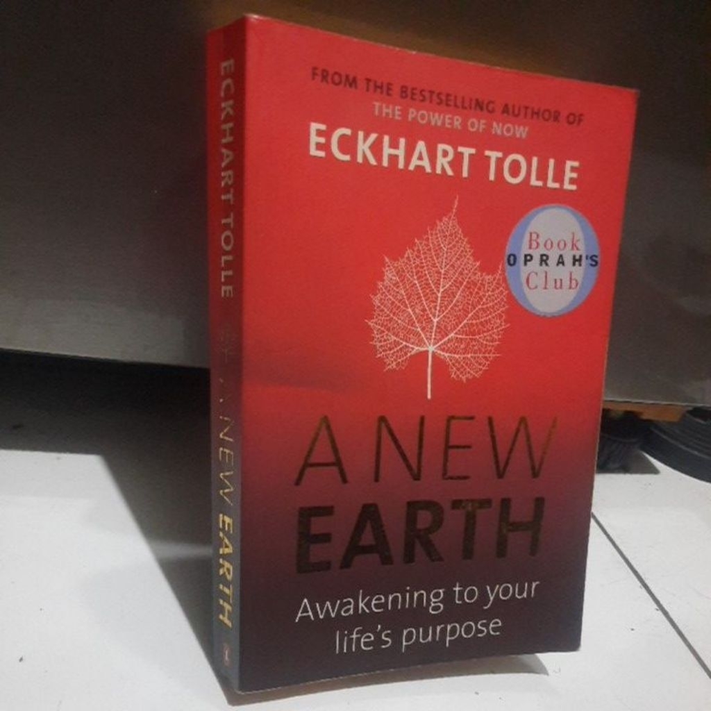 A NEW EARTH AWAKENING TO YOUR LIFE'S PURPOSE - ECKHART TOLLE