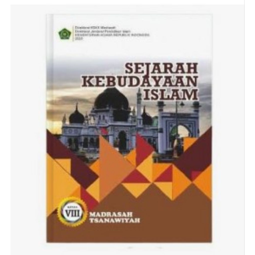 SEJARAH KEBUDAYAAN ISLAM UNTUK KELAS 8 MADRASAH TSANAWIYAH KEMENAG