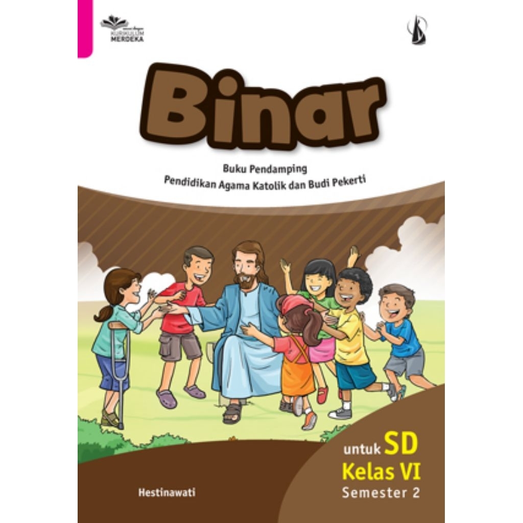 BINAR Buku Pendamping Pendidikan Agama Katolik untuk SD Kelas 6 Semester 2