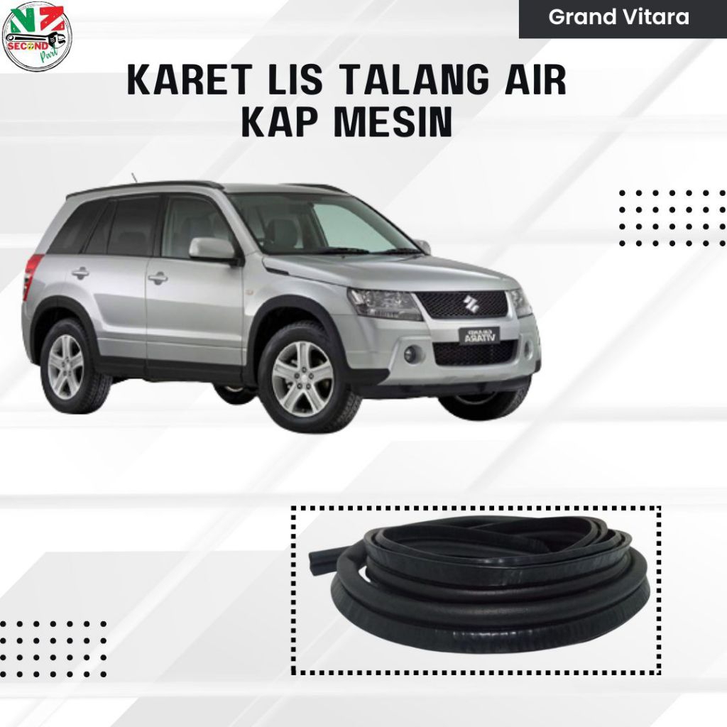 Karet Lis Talang Air Kap Mesin Grand Vitara – Anti Bocor & Rapi