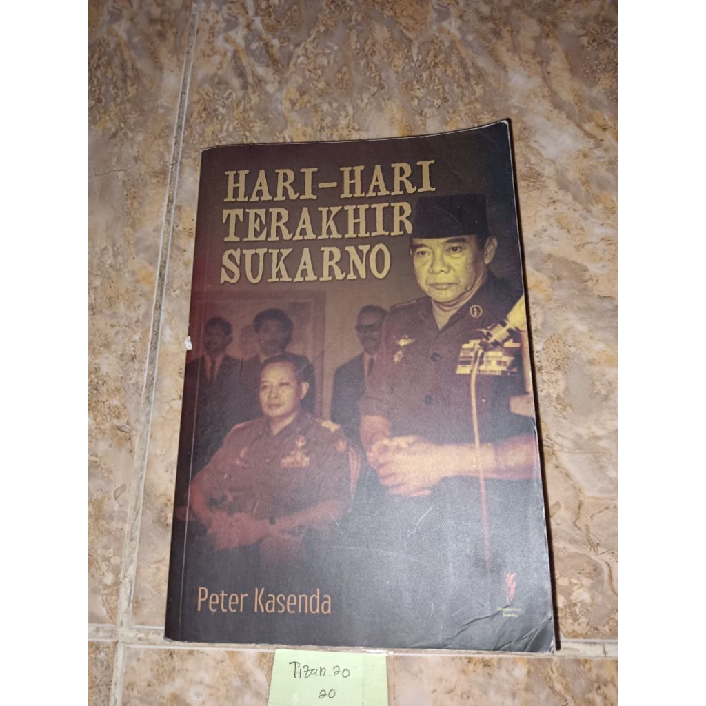 Buku Hari hari terakhir Sukarno - Peter Kasenda