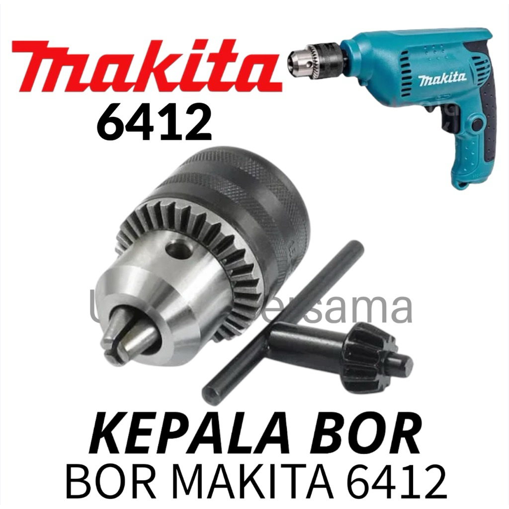 KEPALA BOR MAKITA 6412 UJUNG BOR TANGAN MAKITA 6412 CHUCK BOR MAKITA 6412 10mm