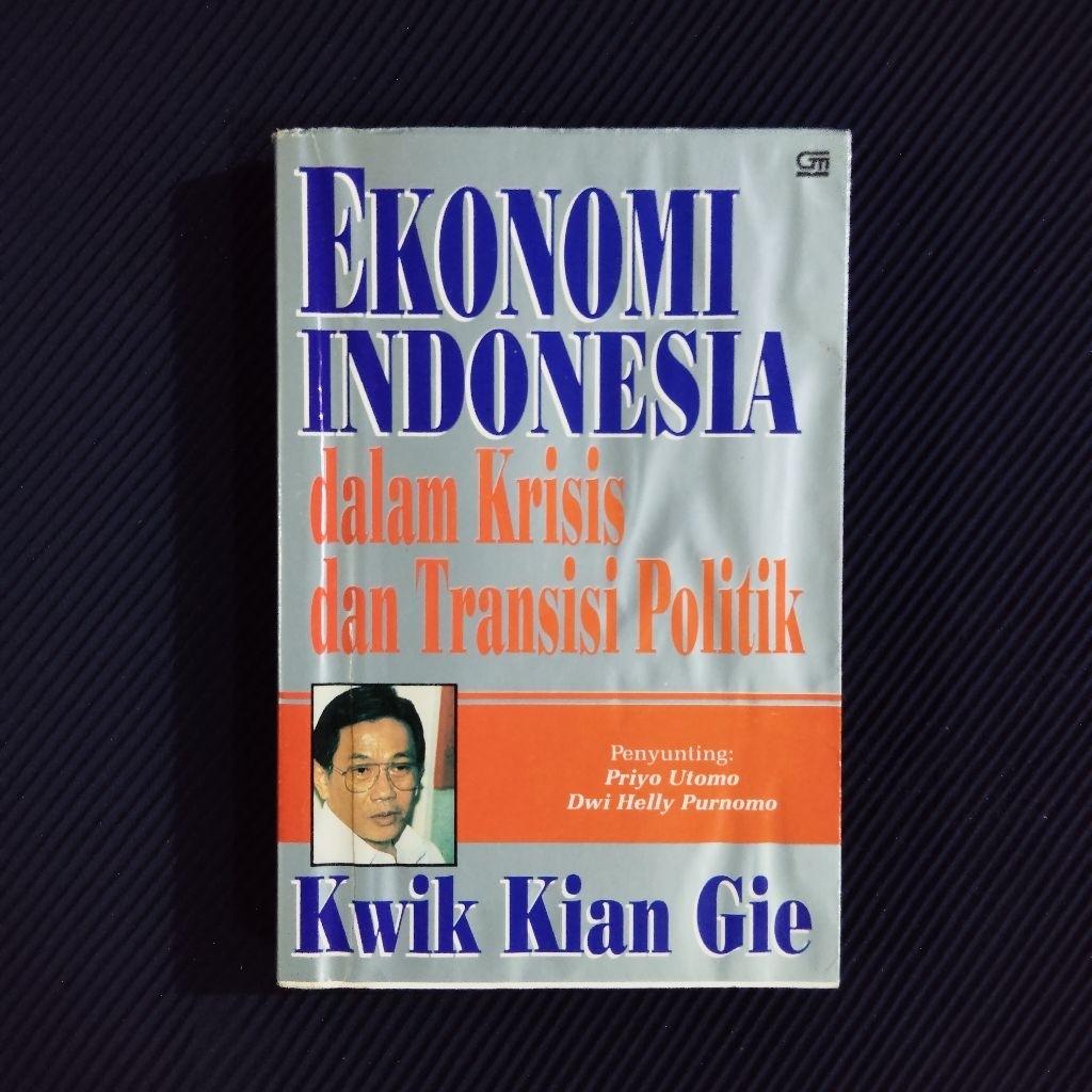 Buku Original •. Ekonomi Indonesia Dalam Krisis dan Transisi Politik - KWIK KIAN GIE