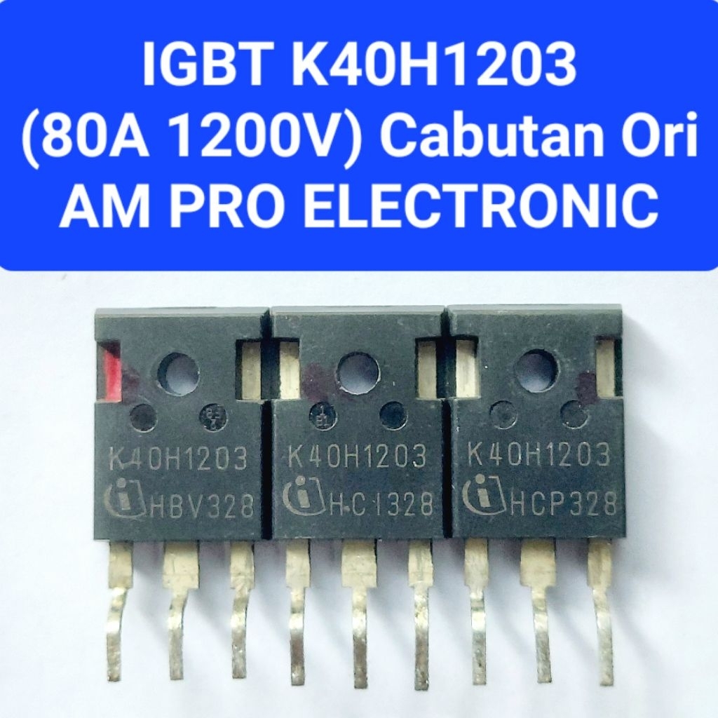 IGBT K40H1203 Normal Igbt K40H1203 Cabutan Ori Igbt K 40H1203