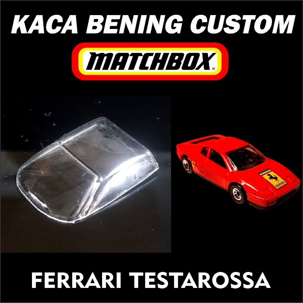 KACA BENING CUSTOM MATCHBOX FERRARI TESTAROSSA