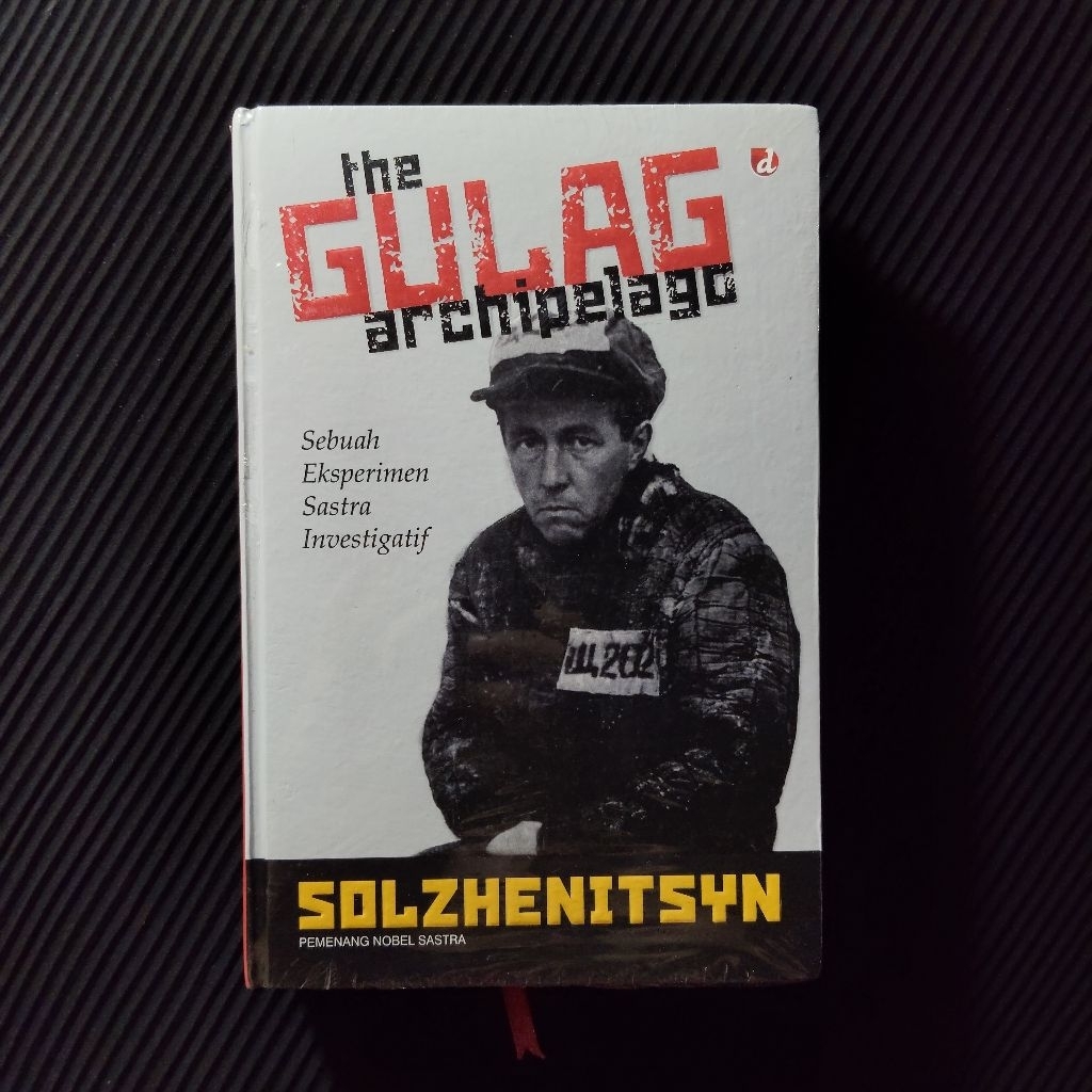 Buku Original • Solzhentsyn Gulag - Kejahatan Terbesar Sebuah Rezim Politik Yang Pernah Terungkap Da
