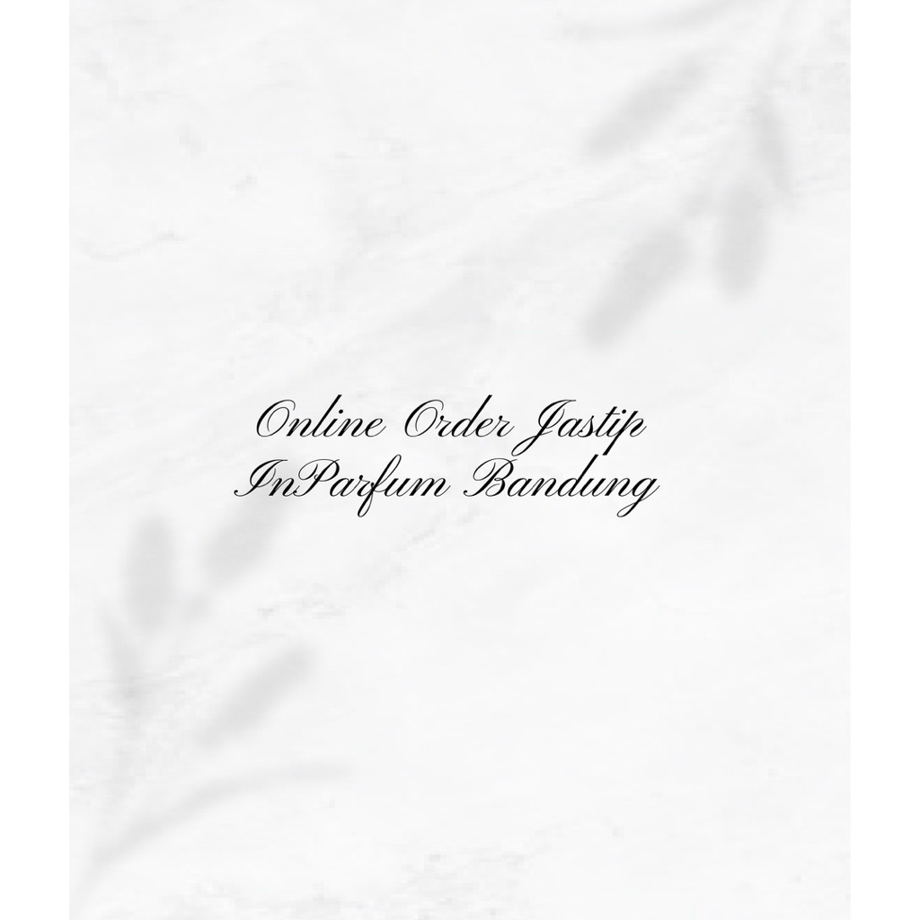 Jastip InParfum Bandung / Refill Parfum / CANTUMKAN PARFUM DI NOTE‼️