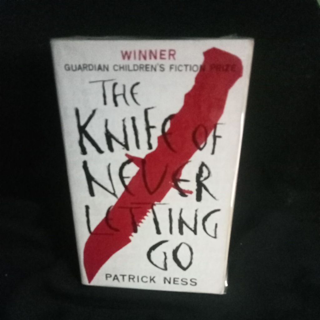 Novel WINNER
GUARDIAN CHILDREN'S FICTION PRIZE

THE KNIFE OF NEVER LETTING GO

PATRICK NESS