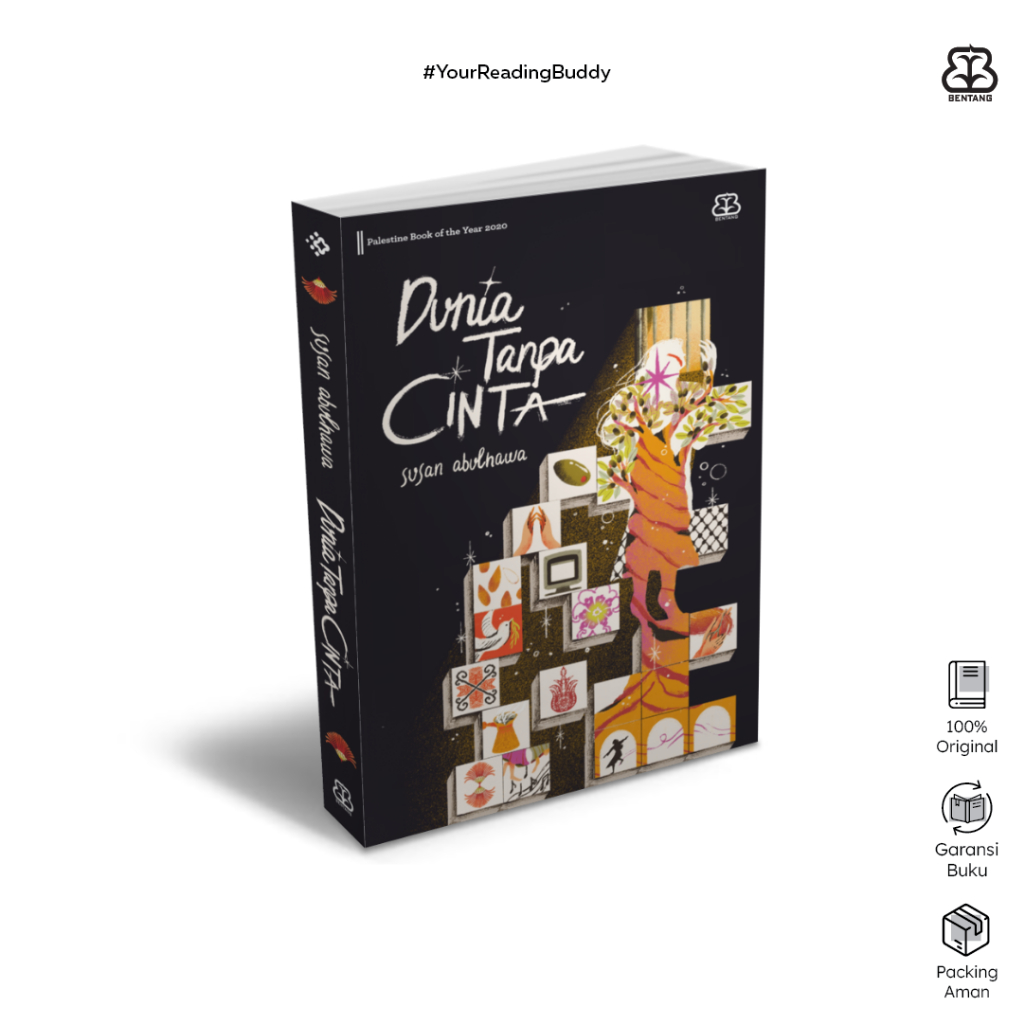 Dunia Tanpa Cinta - Susan Abulhawa - Bentang Pustaka