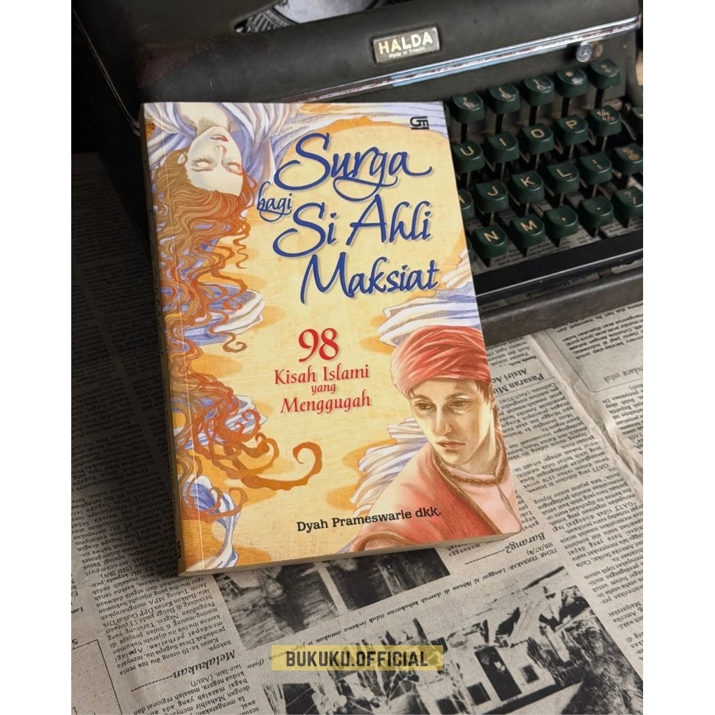 Buku Surga Bagi Si Ahli Maksiat: 98 Kisah Islami yang Menggugah - Dyah Prameswarie