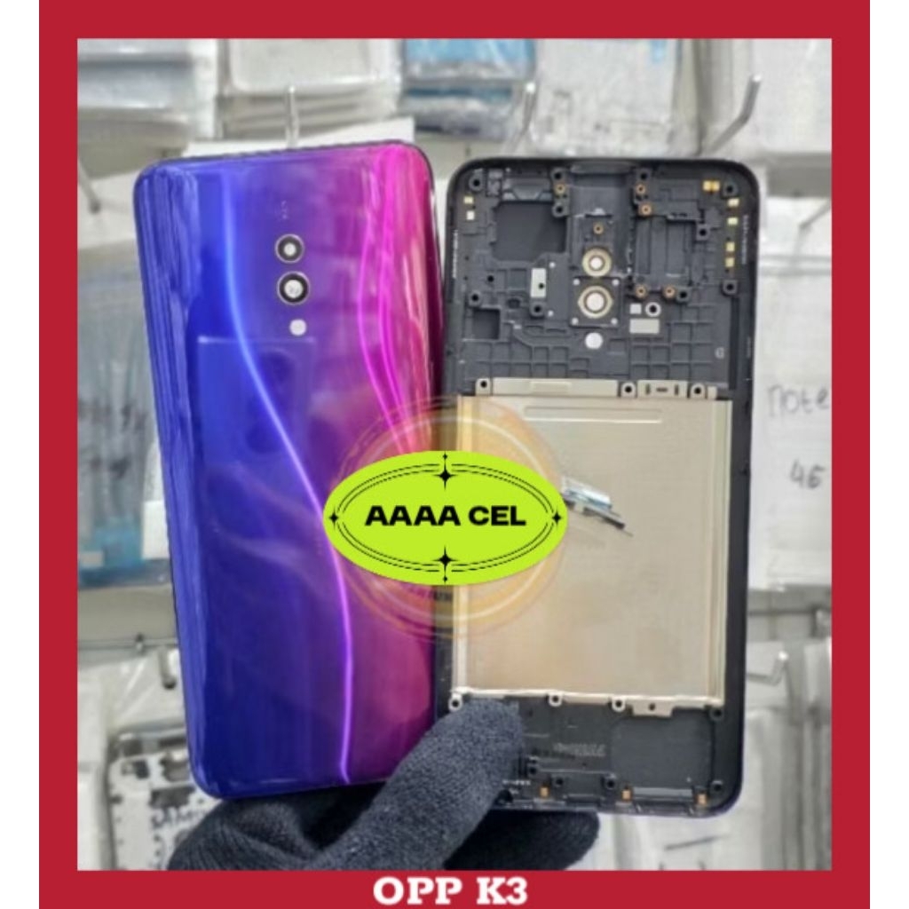 BACK CASING - HOUSING - KESING FOR OPPO K3 BACKDOOR + BEZEL