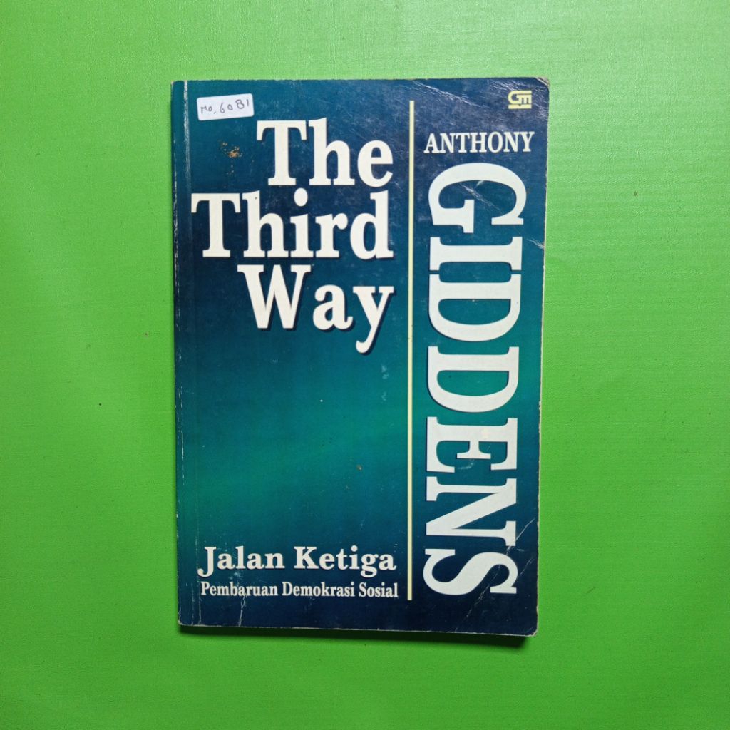 The Third Way (Jalan Ketiga Pembaruan Demokrasi Sosial) - Anthony Giddens