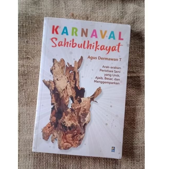 Karnaval Sahibul Hikayat - Agus Dermawan