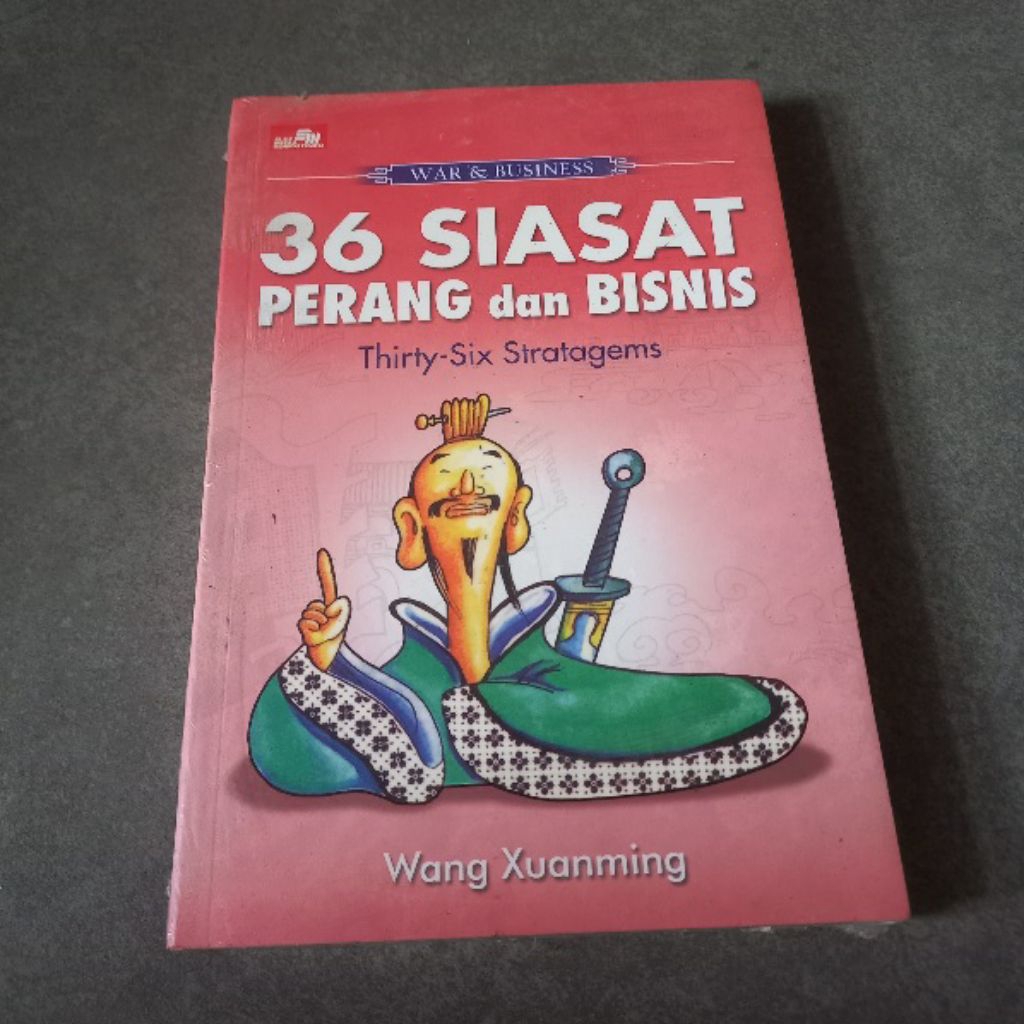 Buku 36 Siasat Perang dan Bisnis - Wang Xuanming