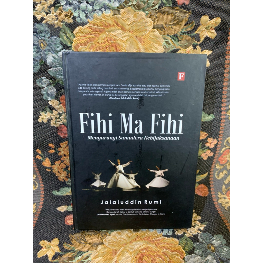 Fihi ma fihi mengarungi samudera kebijaksanaan by Jalaluddin rumi HARD COVER