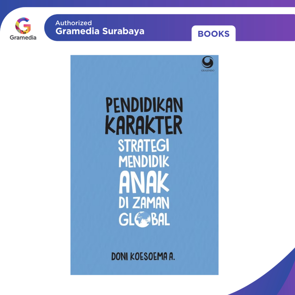 Gramedia Surabaya - Pendidikan Karakter: Strategi Mendidik Anak di Zaman Global Edisi Revisi