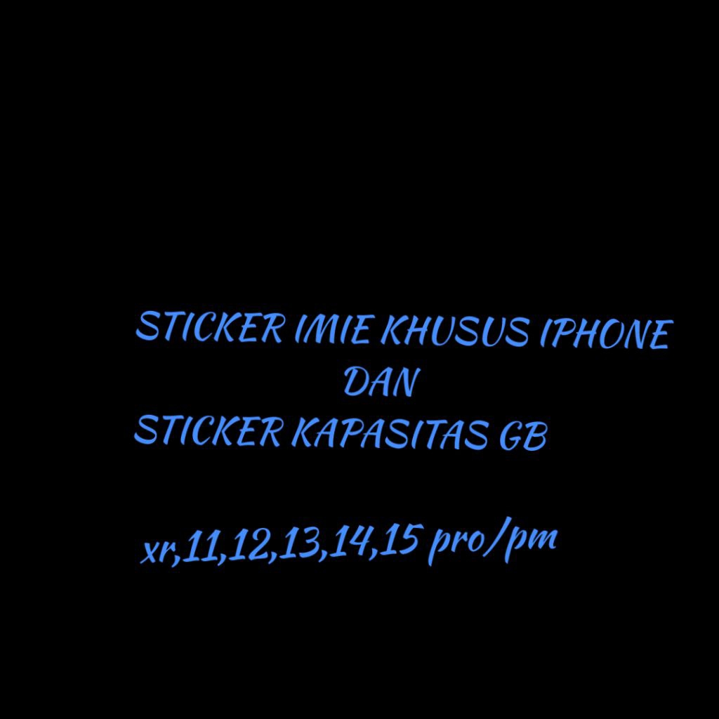 CETAK STIKER IMEI DAN KAPASITAS GB xr,11,12,13,14,15