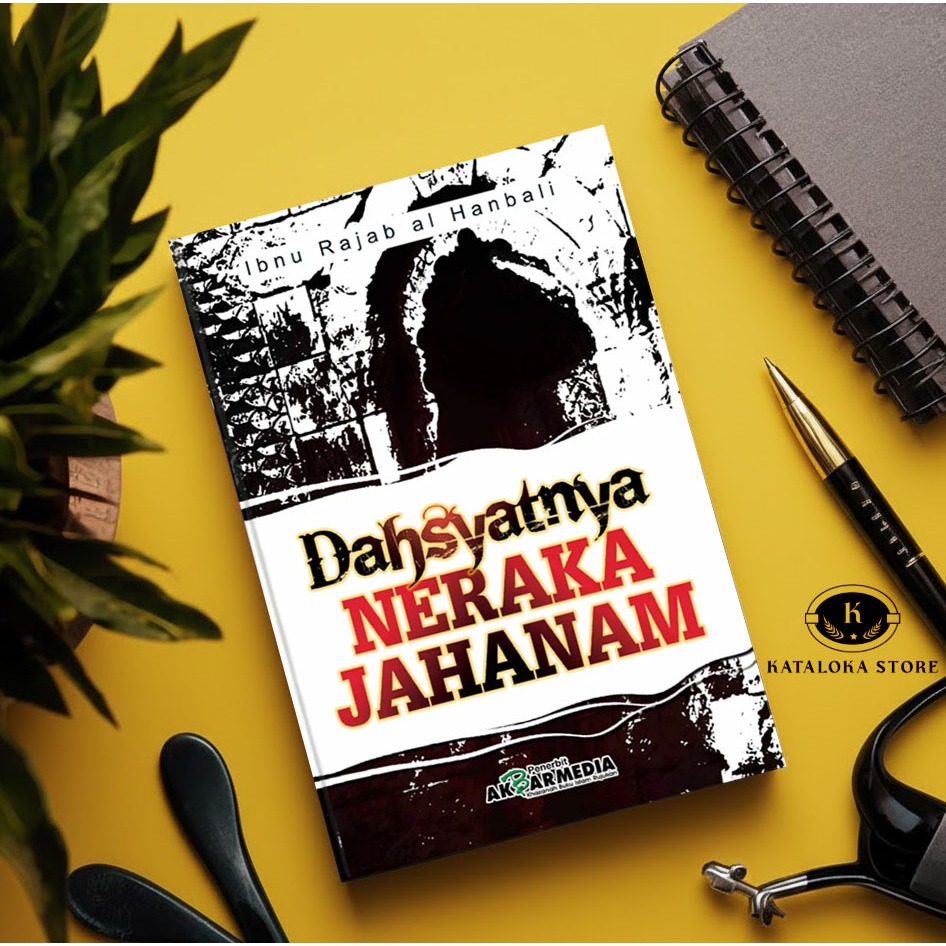 Dahsyatnya Neraka Jahanam – Ibnu Rajab Al Hanbali | Akidah & Peringatan Islam