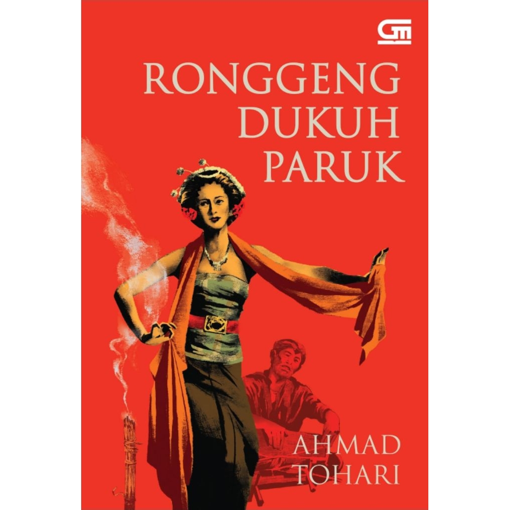 Novel Ronggeng Dukuh Paruk Ahmad Tohari New