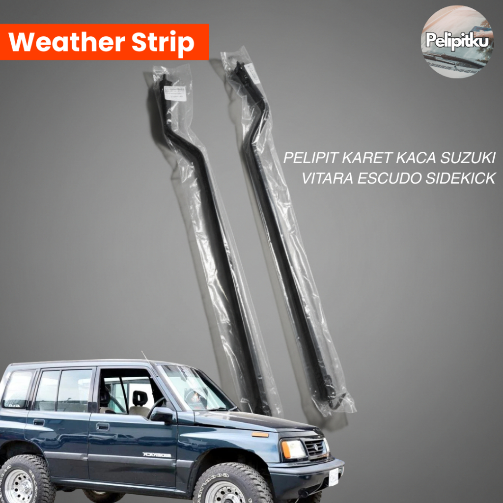 Weather Strip / Pelipit Karet Kaca SUZUKI VITARA ESCUDO SIDEKICK Lengkap Universal Pelipit Kaca Mobi