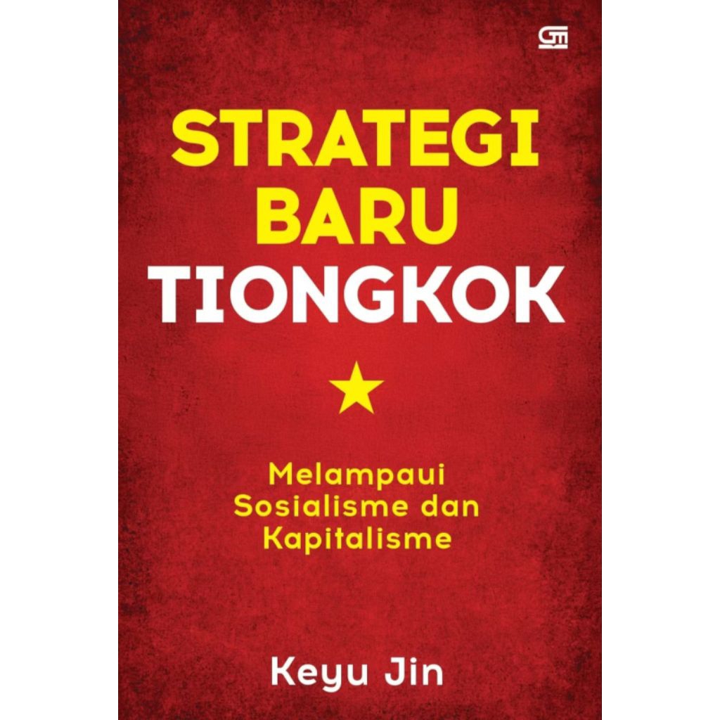 Buku Strategi Baru Tiongkok Melampaui Sosialisme dan Kapitalisme - Keyu Jin