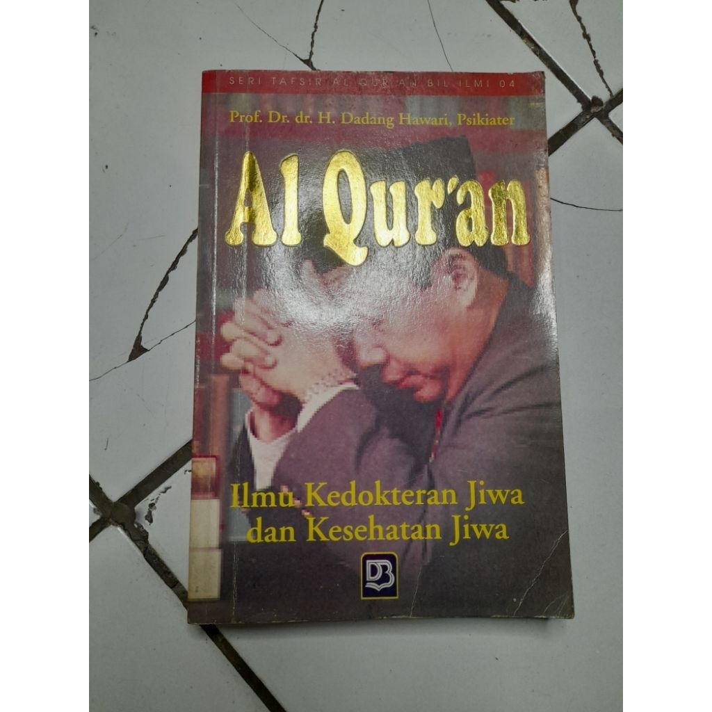 AL QURAN • ILMU KEDOKTERAN JIWA DAN KESEHATAN JIWA