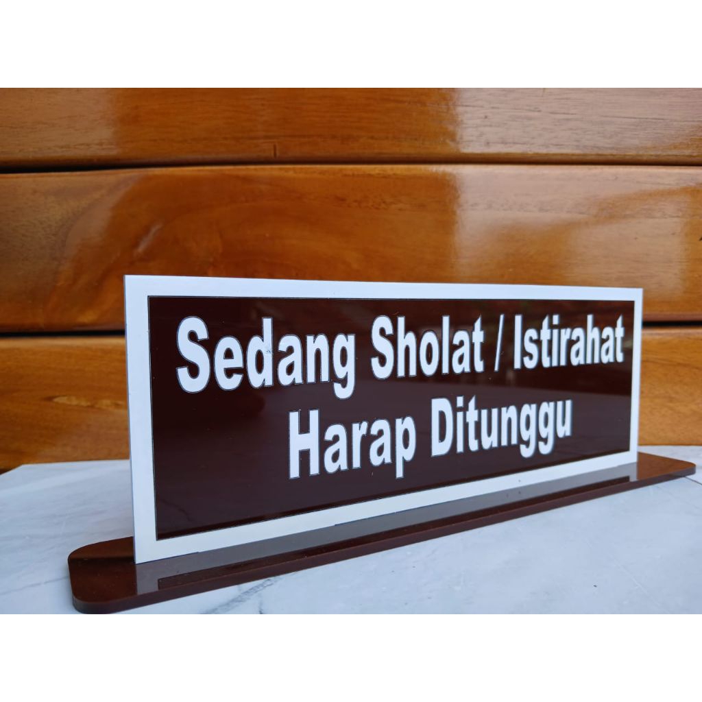 sign sedang shalat/istirahat harap ditunggu | tanda meja sedang shalat | tanda meja sedang istirahat