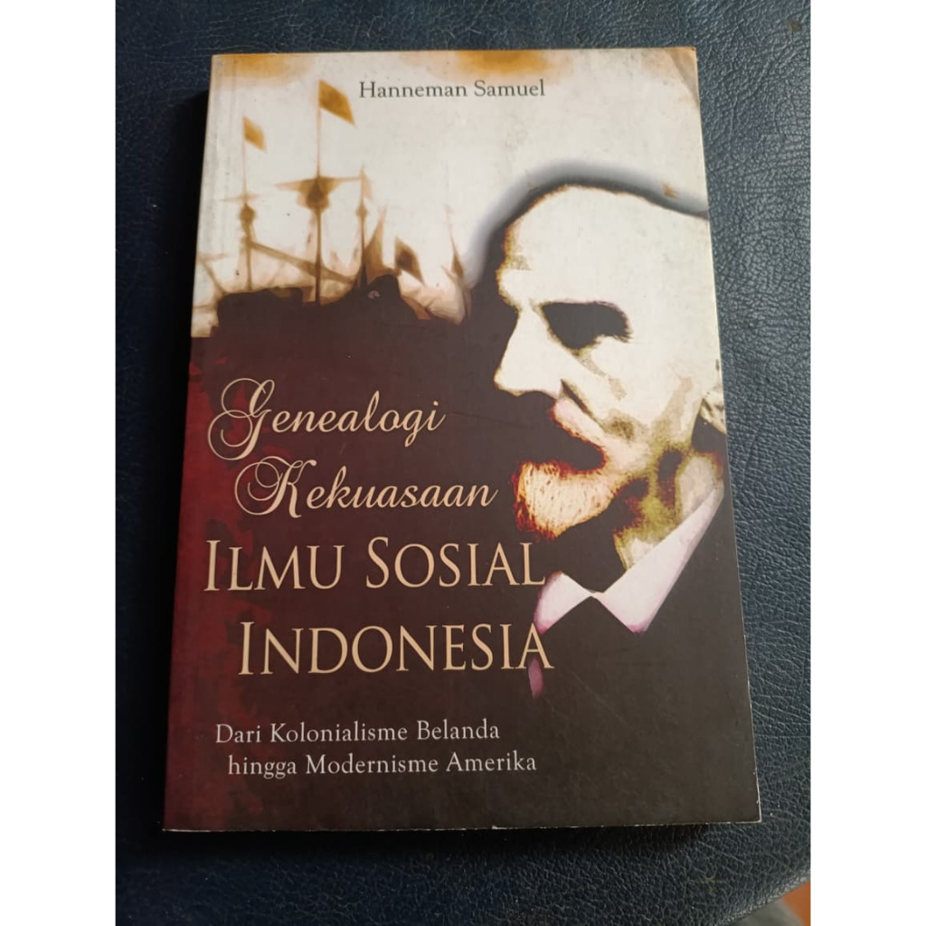 Buku Genealogi Kekuasaan Ilmu Sosial Indonesia - Hanneman Samuel