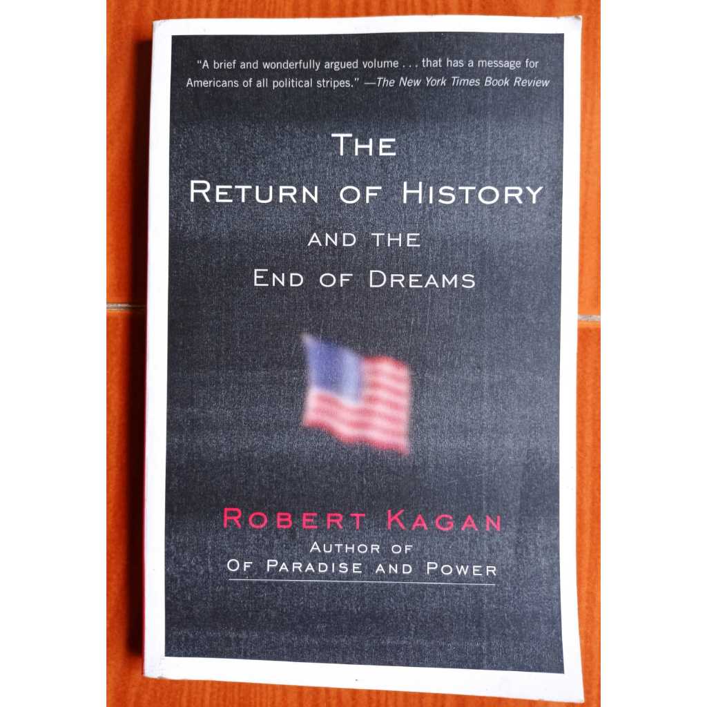 THE RETURN OF HISTORY AND THE END OF DREAMS