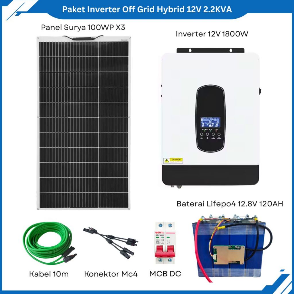 Paket Inverter Solar Panel 300WP Baterai Lifepo4 12.8V 120AH Inverter Hybrid Off Grid 12V 1800W Buil