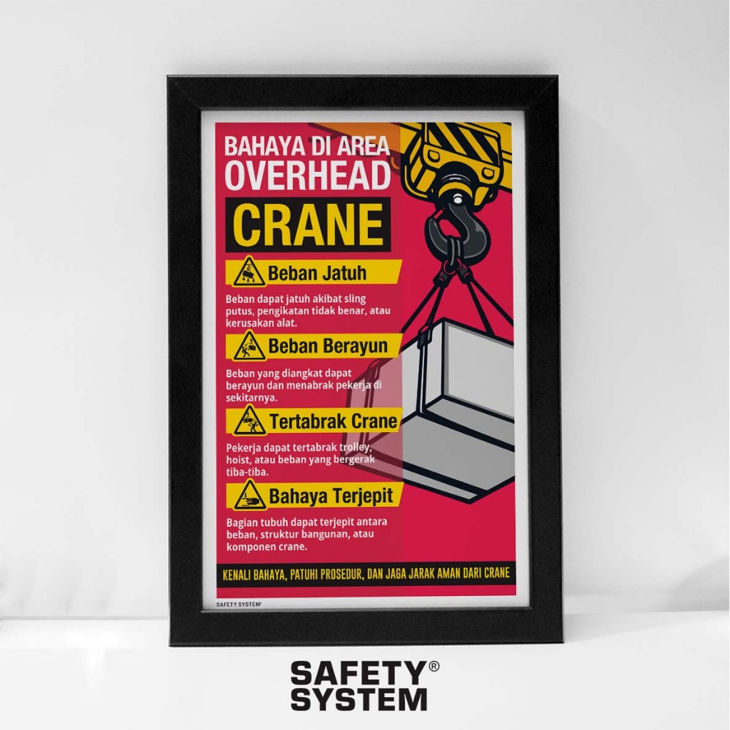 Poster Safety K3 Bahaya Di Area Overhead Crane Beban Jatuh Beban Berayun Tertabrak Crane Bahaya Terj