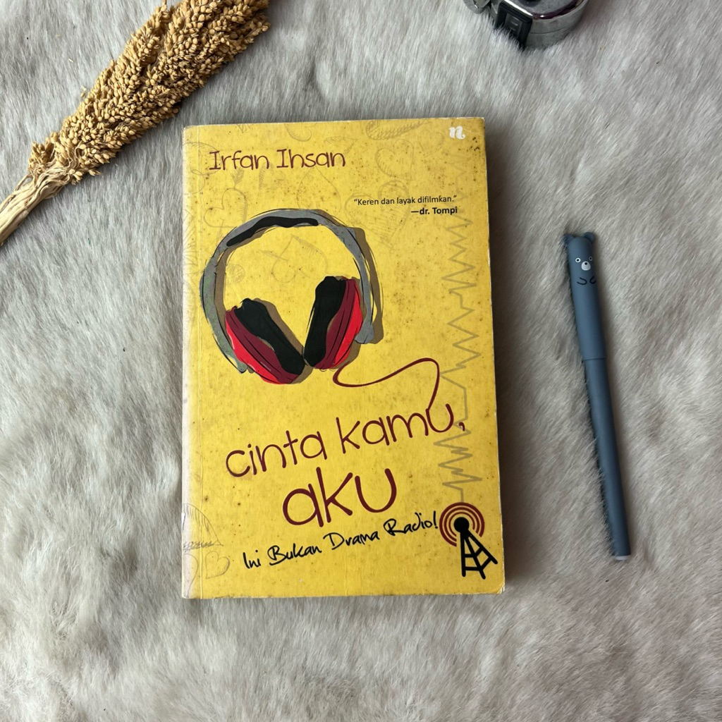 Novel Cinta Kamu, Aku Ini Bukan Drama Radio by Irfan Ihsan