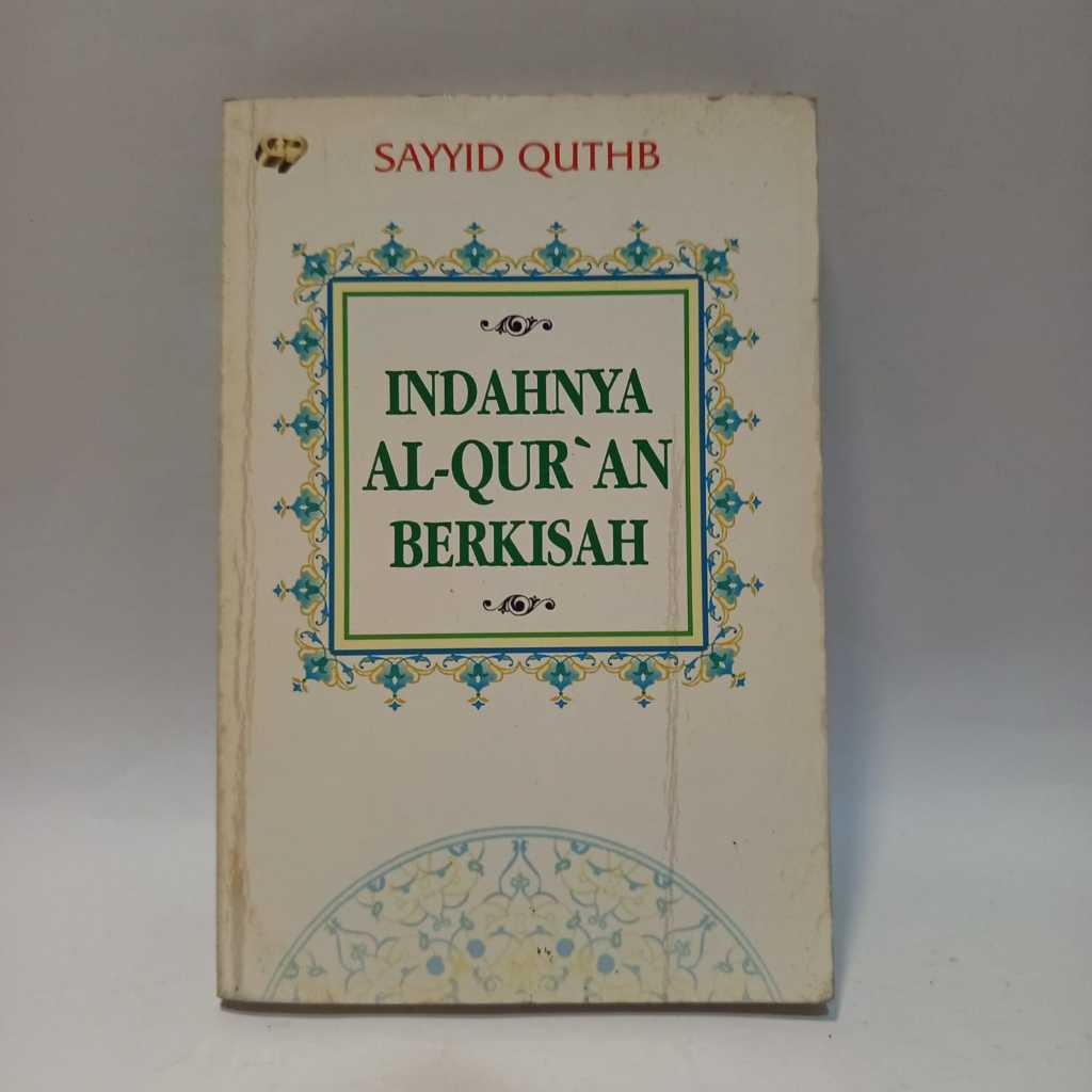 Buku INDAHNYA AL-QUR AN BERKISAH  SAYYID QUTHB original preloved murah bagus bekas