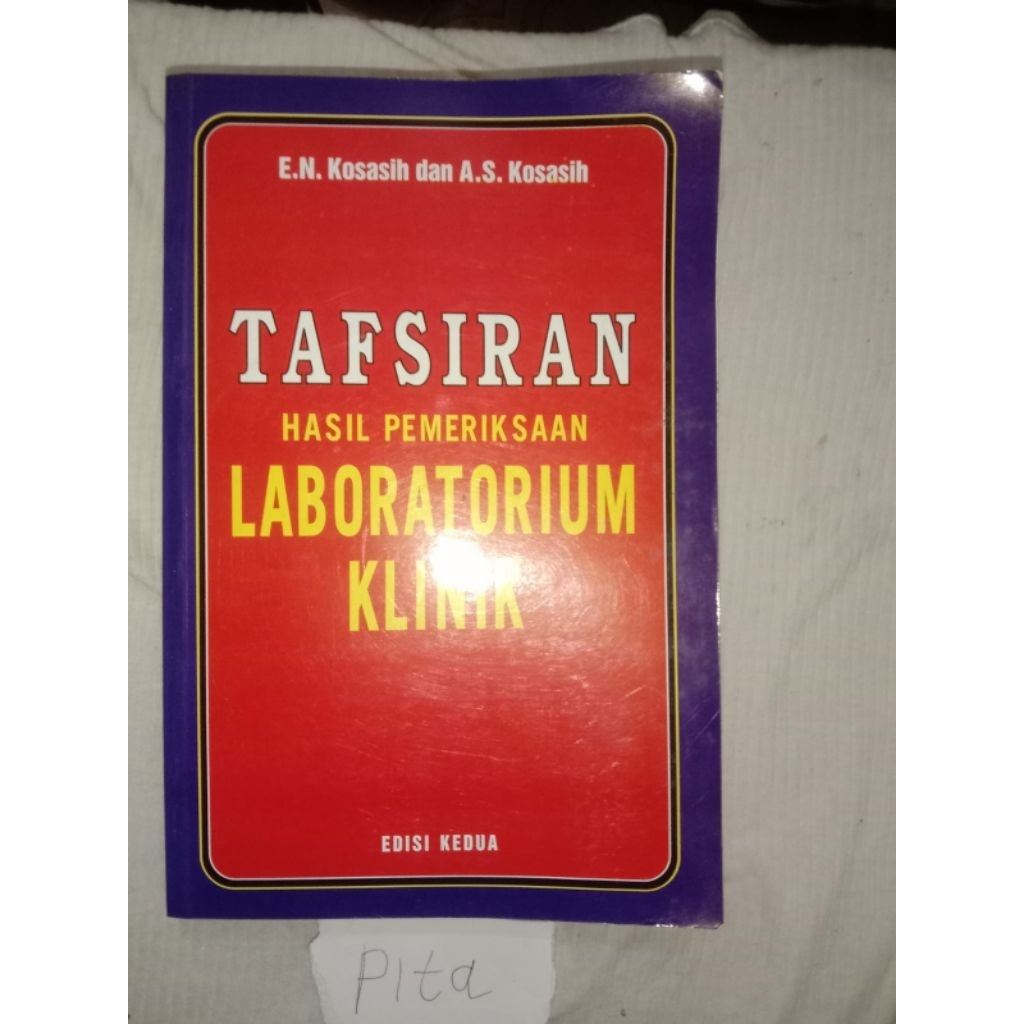 tafsiran  hasil pemeriksaan laboratorium  klinik oleh e.n.kosasih dan a.s.kosasih