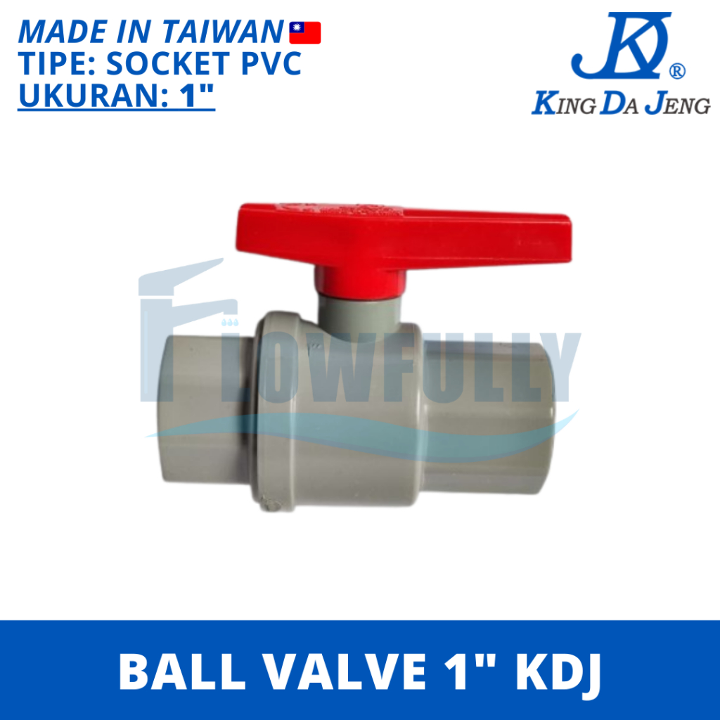KDJ Ball Valve PVC 1 Inch Sambungan Pipa PVC Stop Kran 1" Plastik King Da Jeng Katup 1 Dim Keran Bol