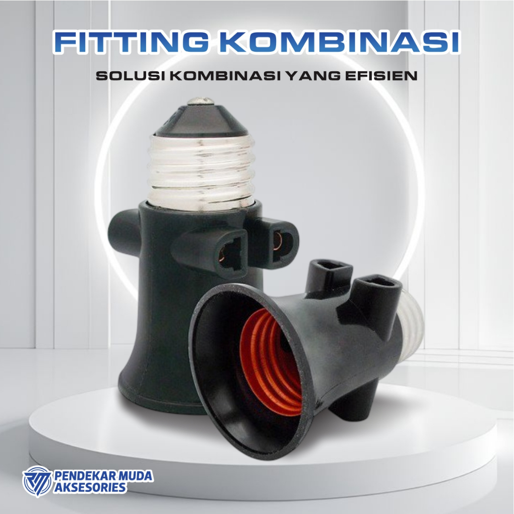 Fitting kombinasi / Fiting gantung kombinasi / Fiting lampu