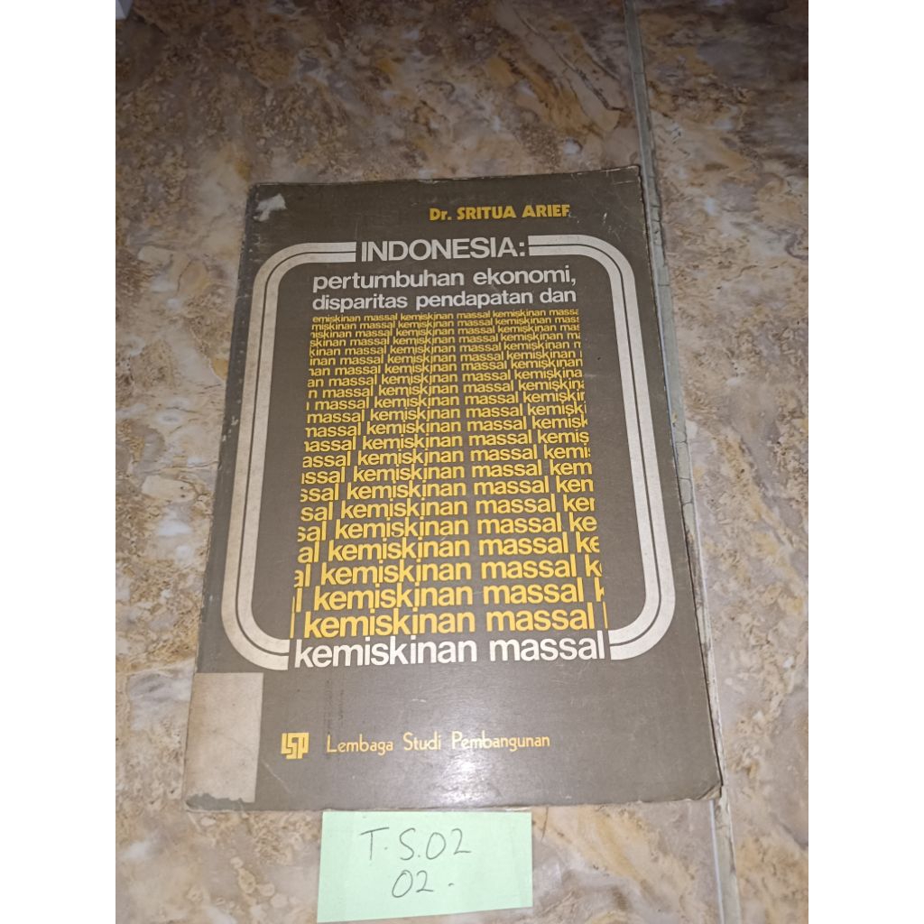 Buku Indonesia:pertumbuhan ekonomi disparitas pendapatan dan kemiskinan massal