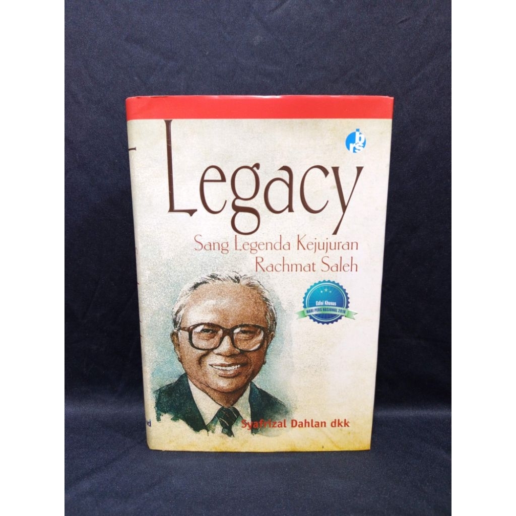 Buku Legecy Sang Legenda Kejujuran Rachmat Saleh by Syafrizal Dahlan dkk