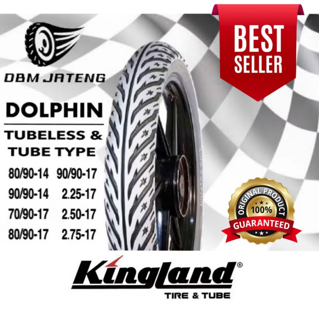 100% ORIGINAL & BARU BAN KINGLAND DOLPHIN TUBELESS & TUBE TYPE RING 14 & 17 UKURAN 80/90-14 90/90-14