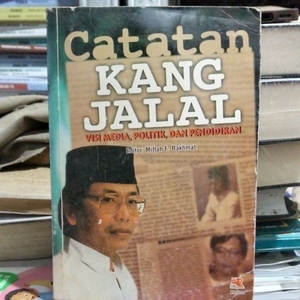 catatan kang Jalal vidi media,politik dan pendidikan