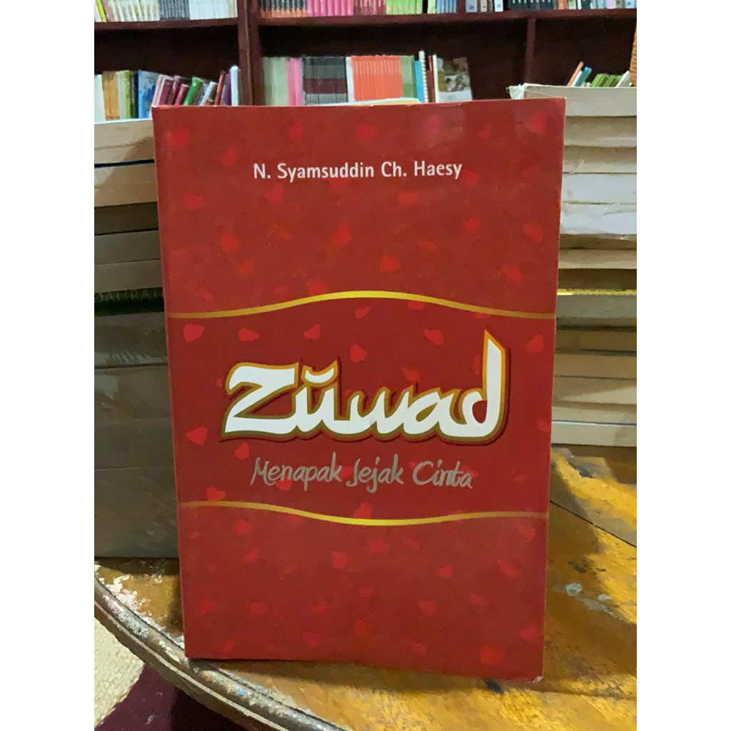 Zuwad Menapak Jejak Cinta - Kado Terindah untuk Sepasang Kekasih - N. Syamsuddin Ch. Haesy - Buku Ag