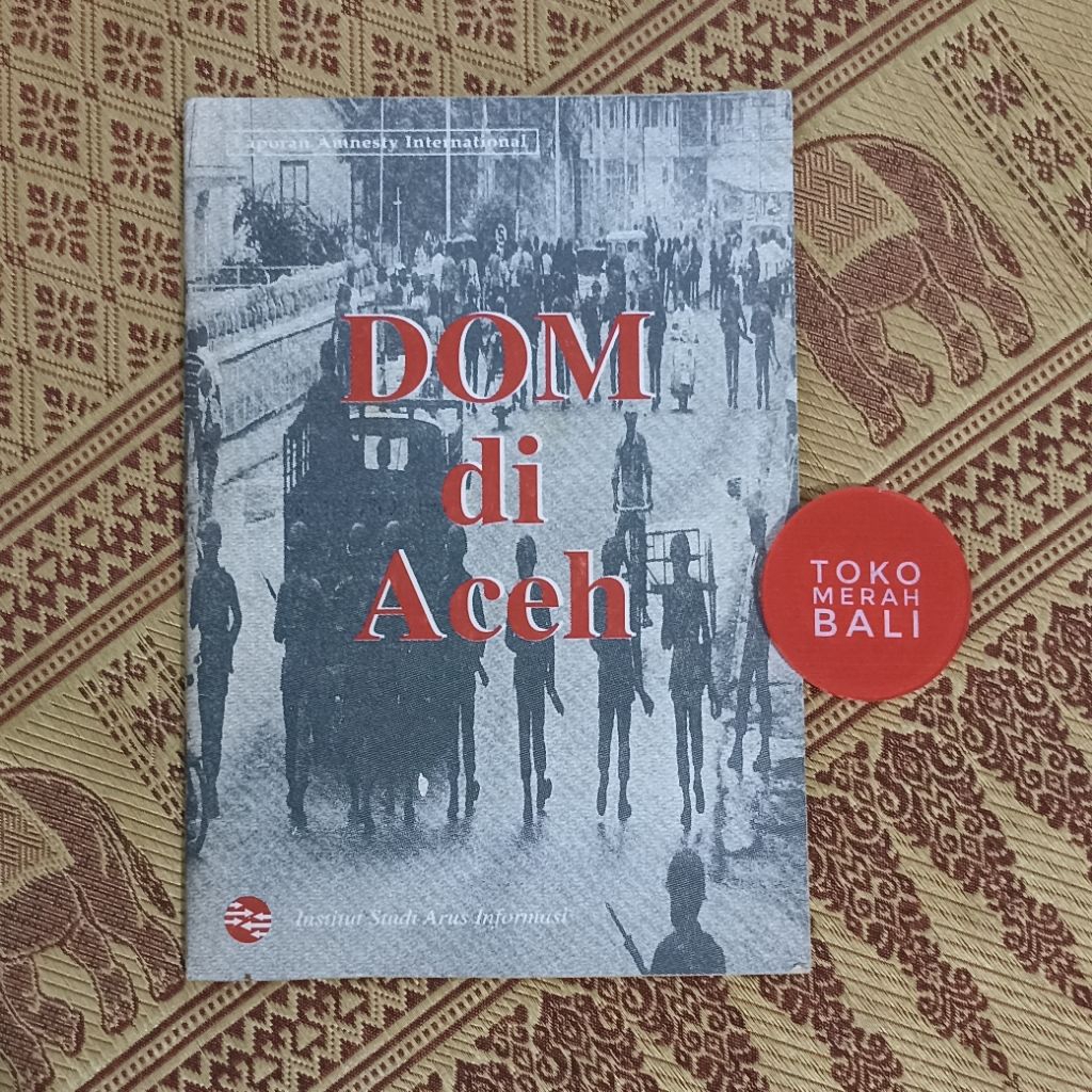 Buku Aceh daerah operasi militer DOM di Aceh