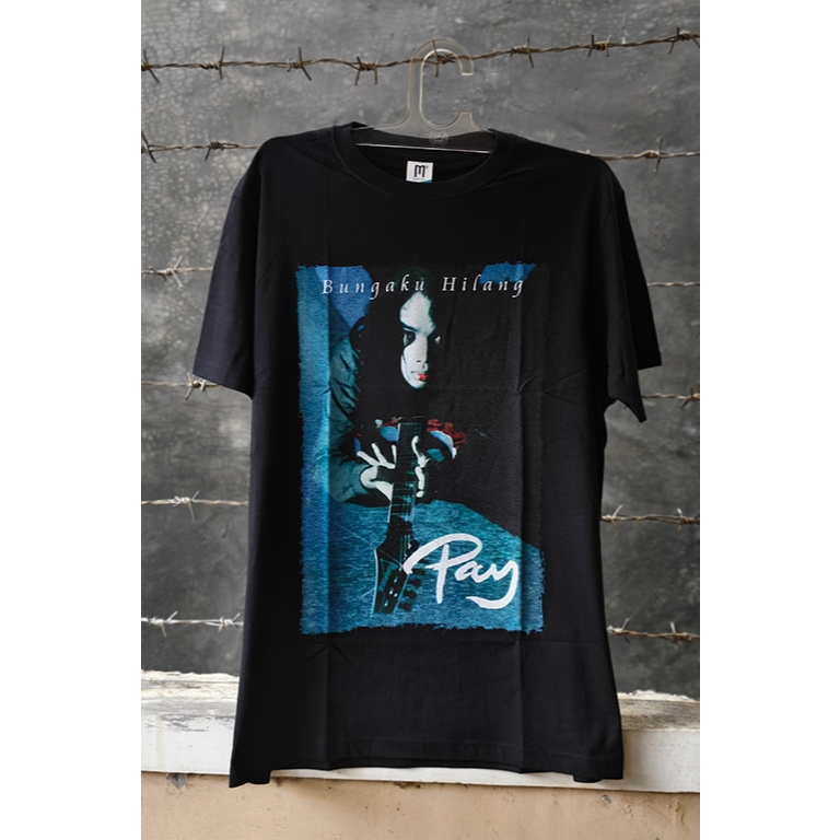 KAOS ORIGINAL PAY - BUNGAKU HILANG (BIP, GENERAL MAYA, EX SLANK.) / PAY BURMAN